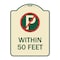 Signmission No Parking Symbol Within 50 Feet Heavy-Gauge Aluminum Architectural Sign, 24" x 18", TG-1824-22689 A-DES-TG-1824-22689 - alternate 1